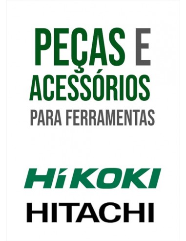 PEÇAS E ACESSORIOS DE ORIGEM HIKOKI HITACHI