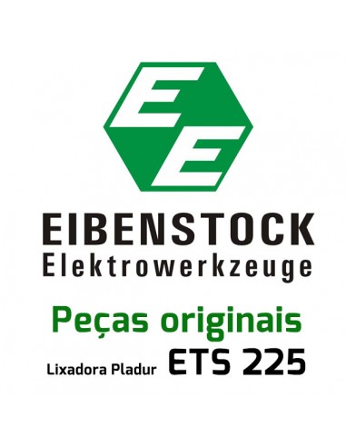 PEÇAS ORIGINAIS EIBENSTOCK PARA LIXADORA ETS 225
