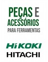 Peças, Acessórios, Origem, Hikoki, Hitachi, ferramentas eletricas, Desconto, Construção, Promoções, Ferramentas ba